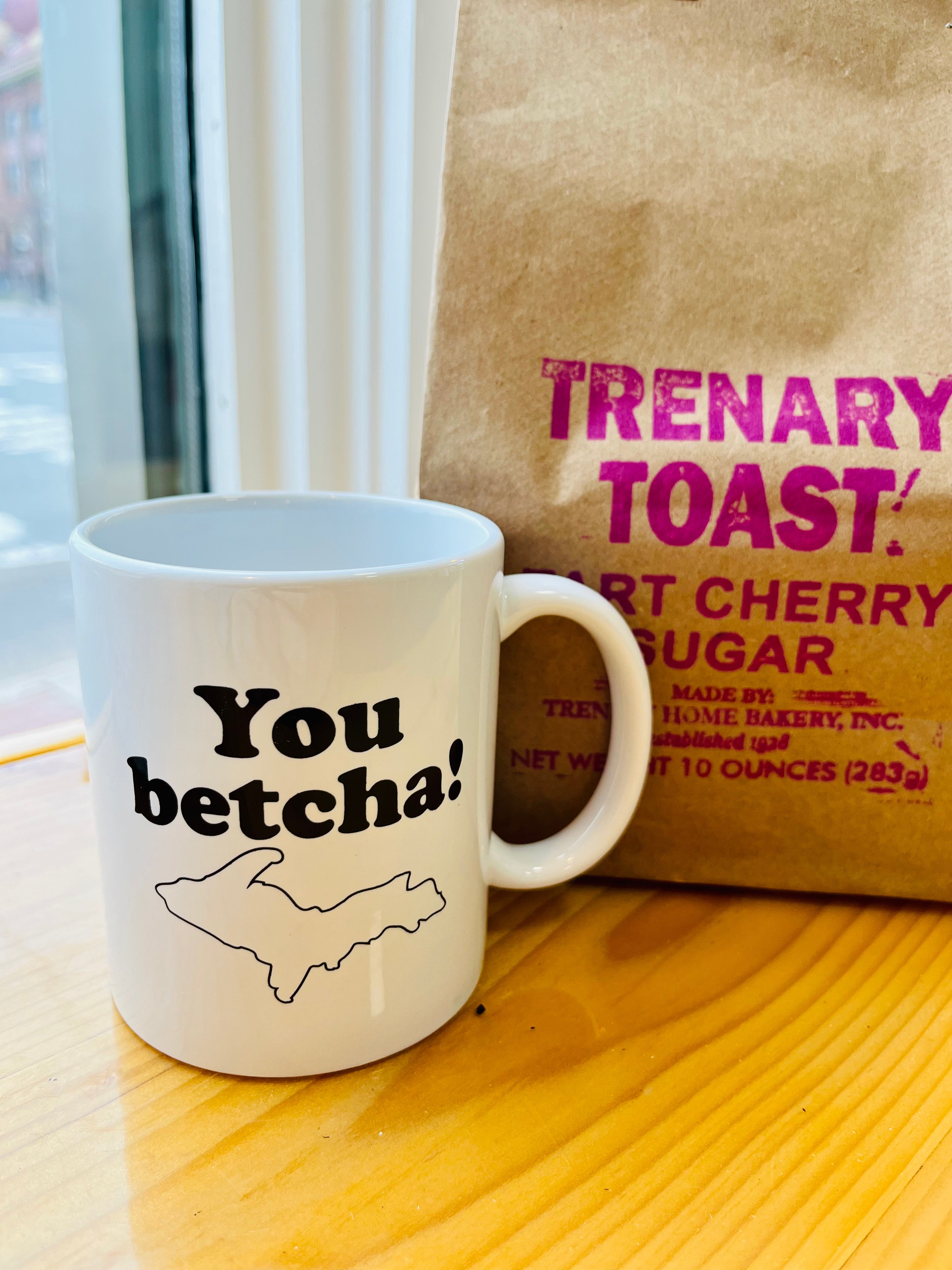 You Betcha Mug - Trenary Home Bakery