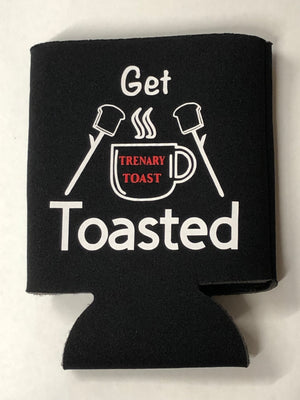"Get Toasted" Can Cozy